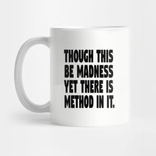 Though this be madness Mug